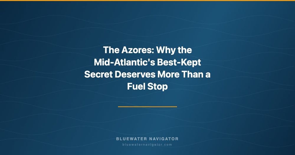 The Azores: Why the Mid-Atlantic's Best-Kept Secret Deserves More Than a Fuel Stop