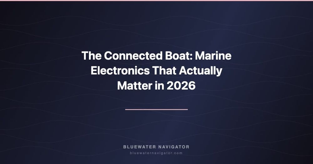 The Connected Boat: Marine Electronics That Actually Matter in 2026