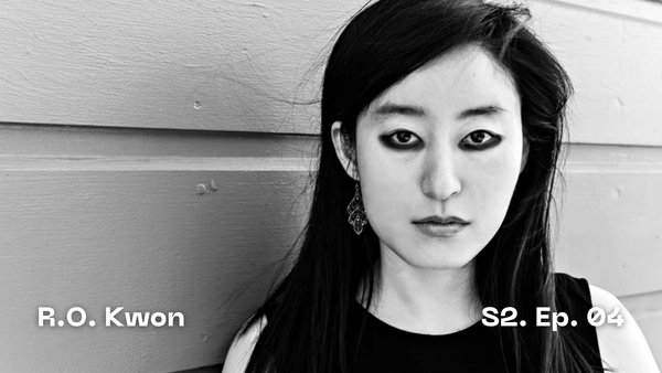 R. O. Kwon on Writing What Terrifies You