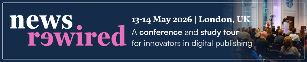 Newsrewired - A conference and study tour for innovators in digital publishing