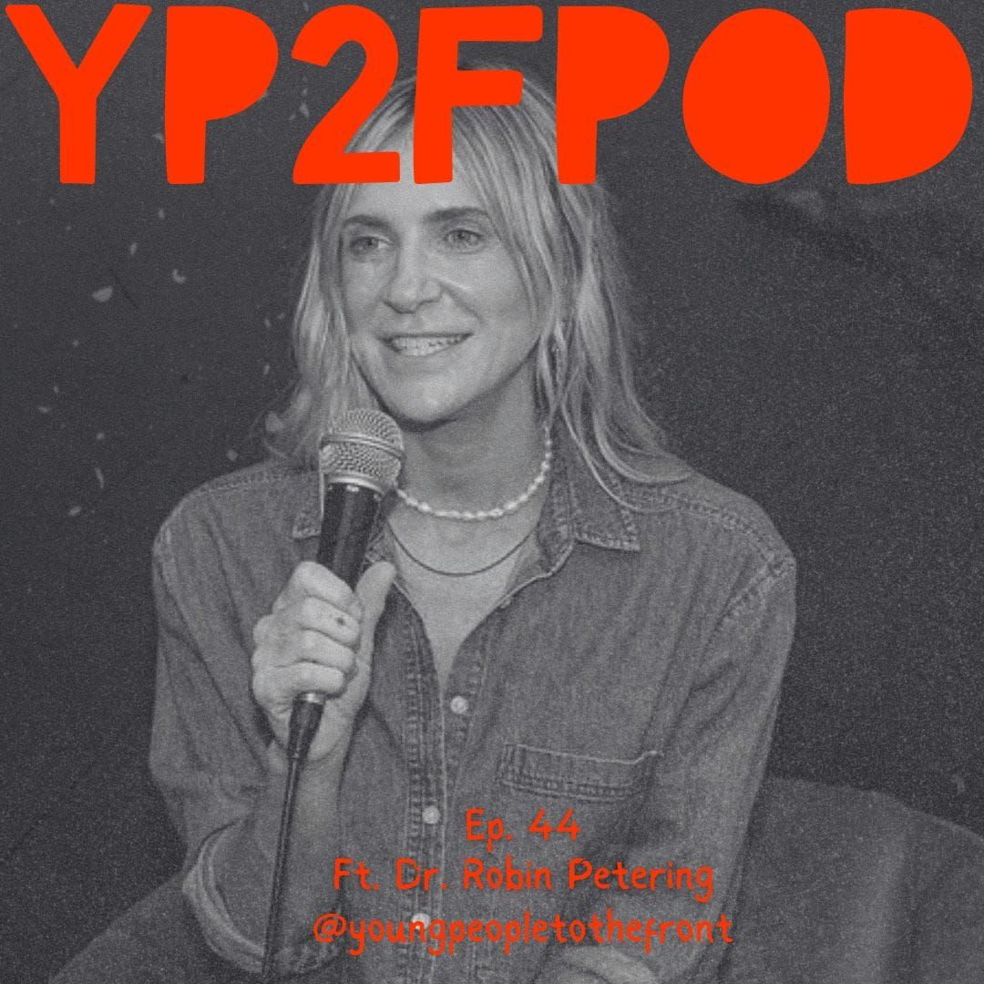 YP2F Podcast Ep 44 ft. Dr. Robin Petering