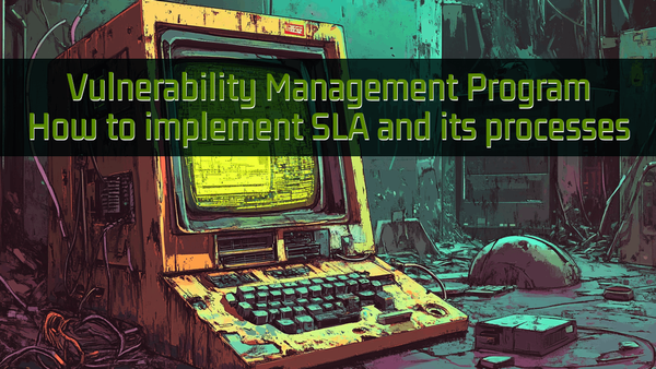 Vulnerability Management Program - How to implement SLA and its processes