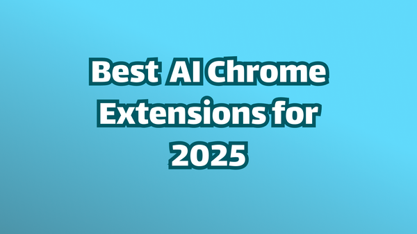 Cover image: Best AI Chrome Extensions for 2025. White text on blue background. 