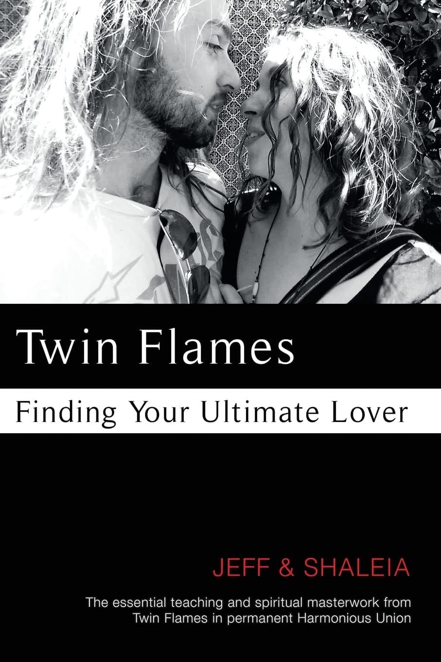 Twin Flames: Finding Your Ultimate Lover by Jeff Divine and Shaleia Divine