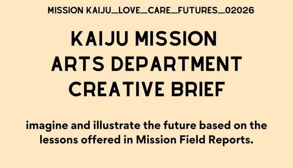 The Kaiju Mission Arts Department Creative Brief