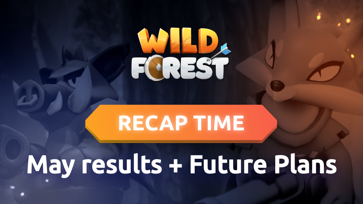 🌲 Wild Forest: May Recap & Summer Plans ☀️