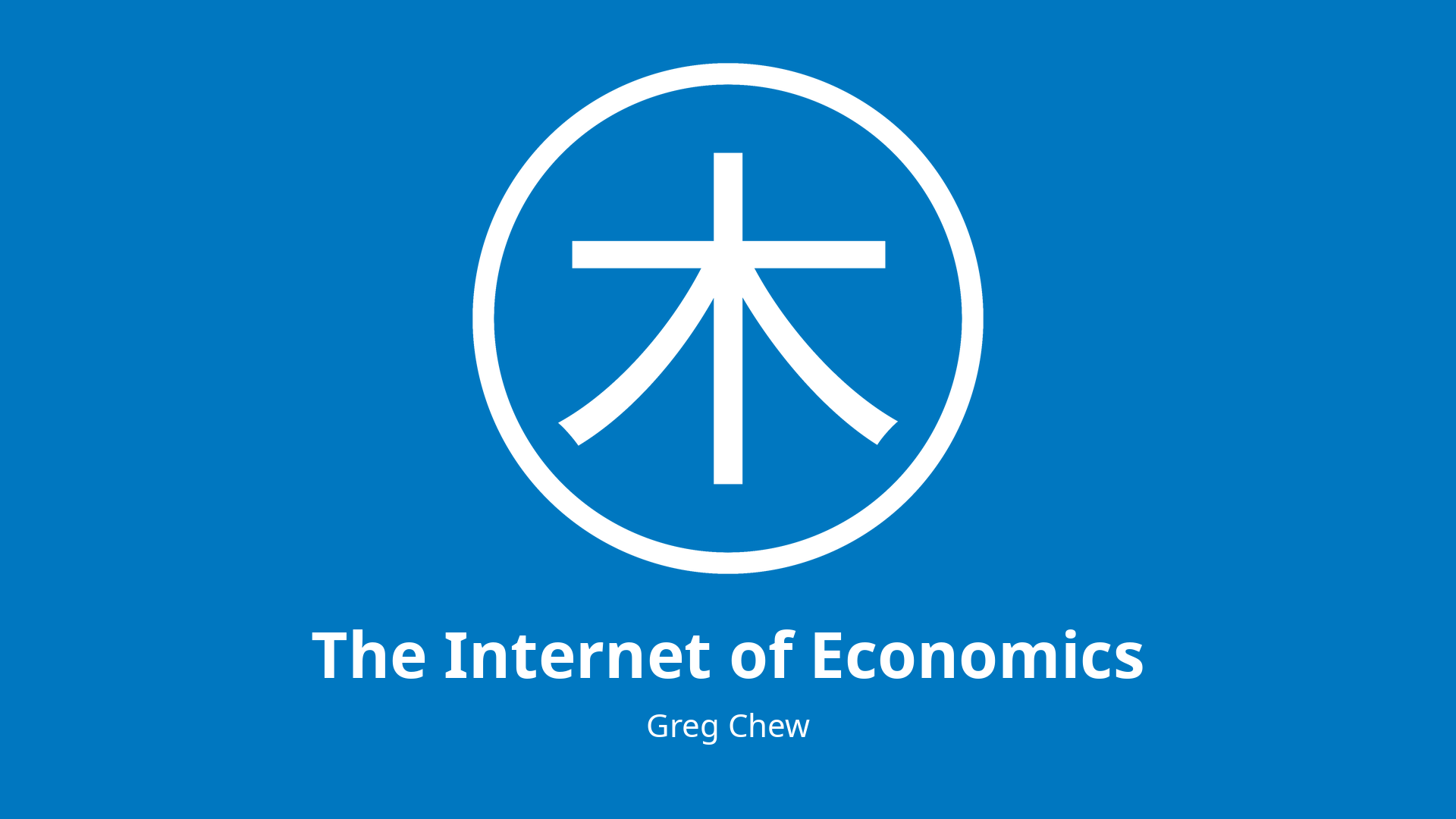 Greg Chew - Internet of Economics