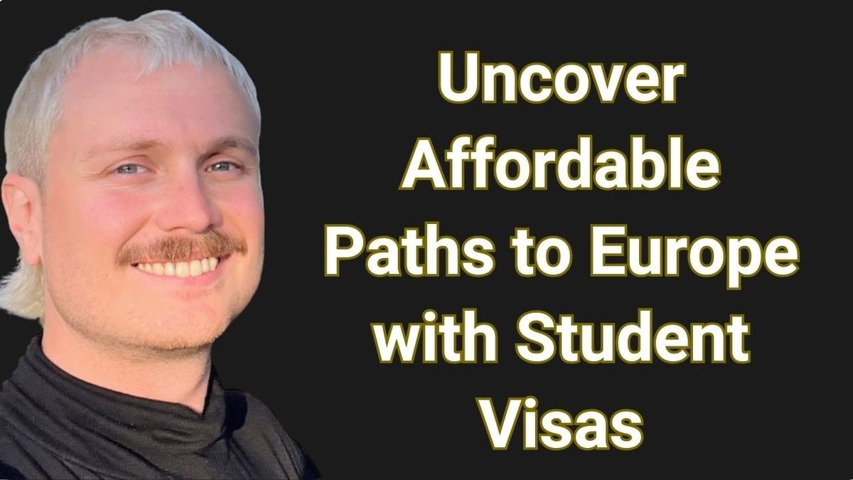 Student Visas: A New Way to Live In Europe at Any Age!