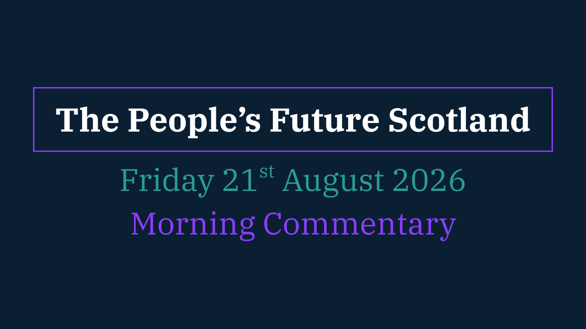 Morning Commentary: Friday 21 August 2026