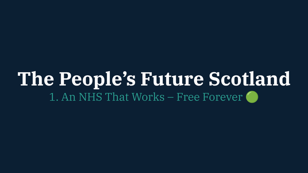 1. An NHS That Works – Free Forever 🟢