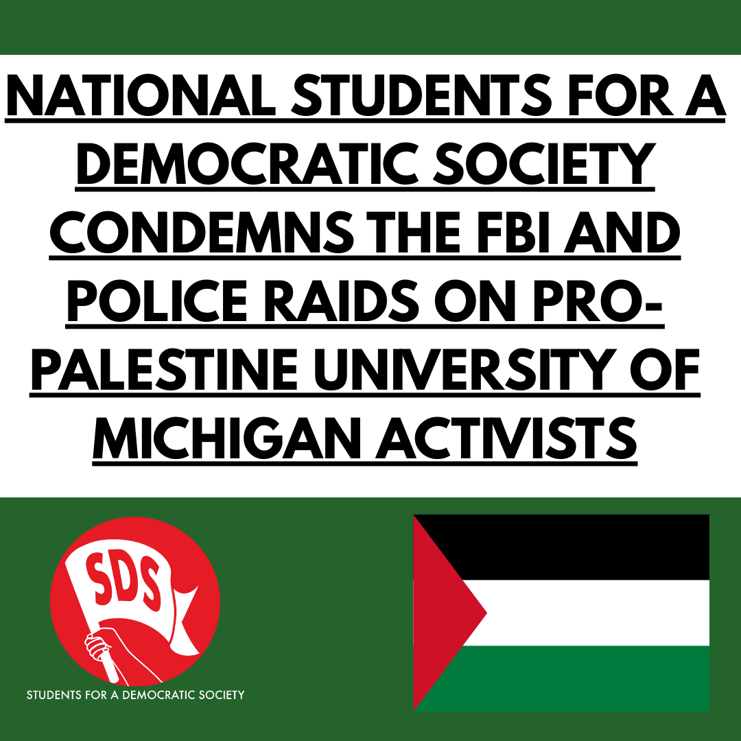 National Students for a Democratic Society condemns the FBI and police raids on pro-Palestine University of Michigan activists
