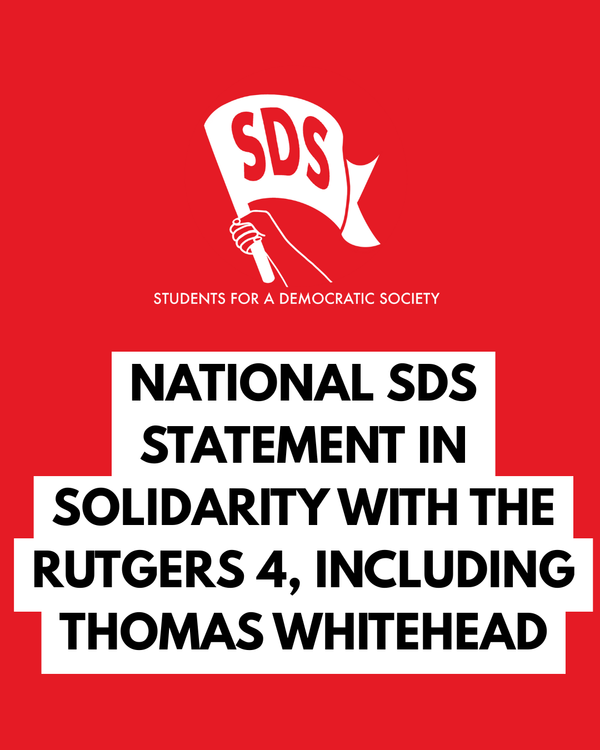 New SDS Stands in Solidarity with the Rutgers 4