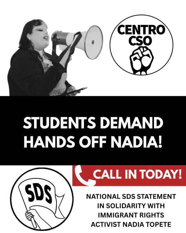 National SDS Demands: Hands off Nadia Topete!