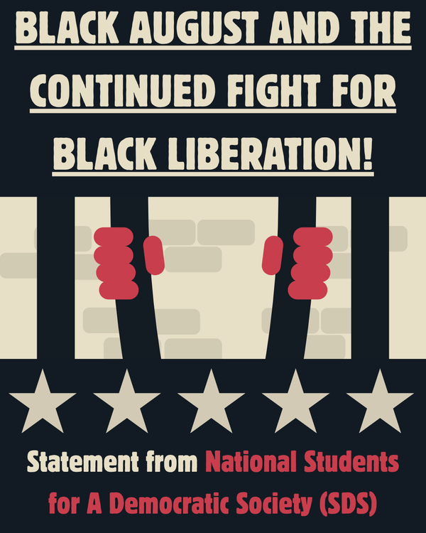 Black August and the continued fight for Black Liberation: Statement by National SDS