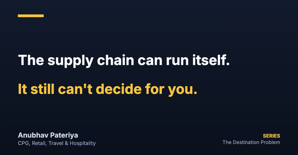 Navy card. White: The supply chain can run itself. Amber: It still can't decide for you. Series: The Destination Problem.