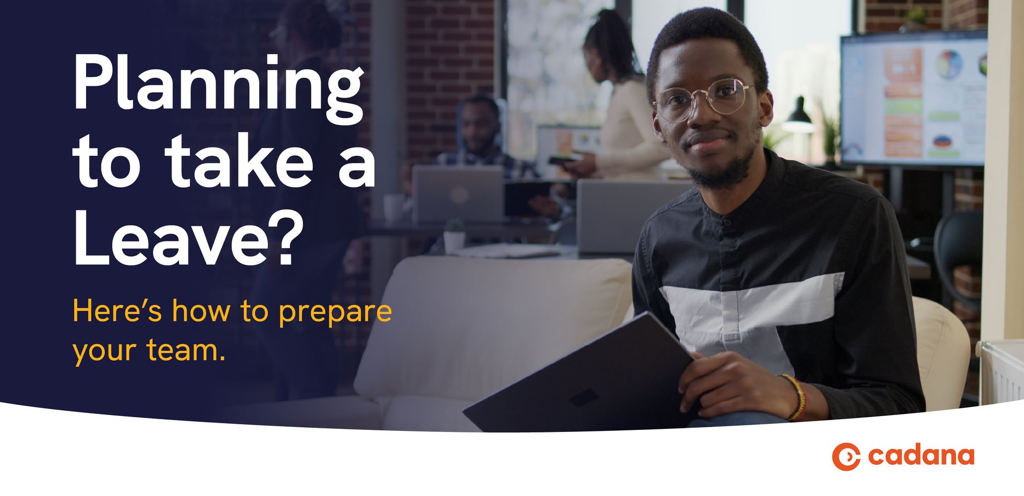 How to Prep Yourself and Your Team Before You Go on Leave