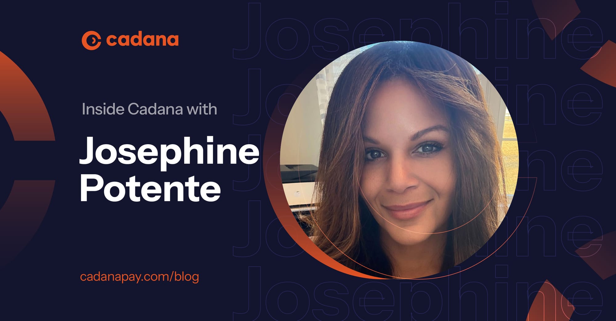 Inside Cadana with Josephine