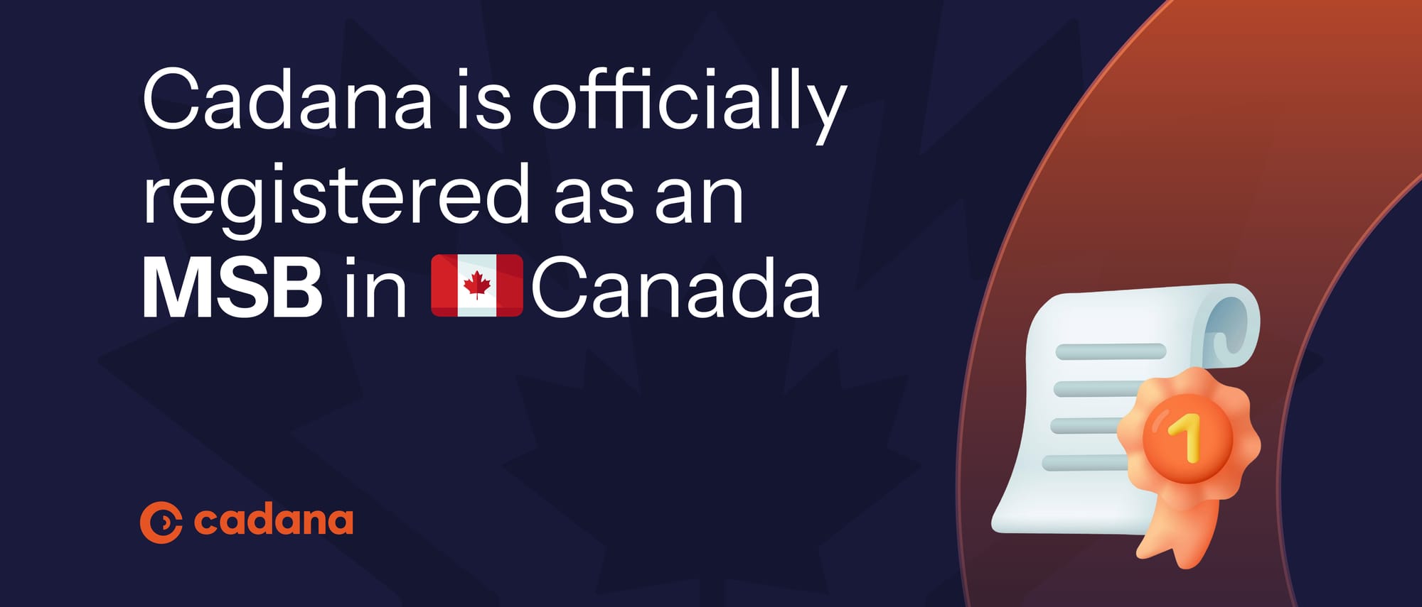 Cadana is registered as a Money Service Business in 🇨🇦 Canada
