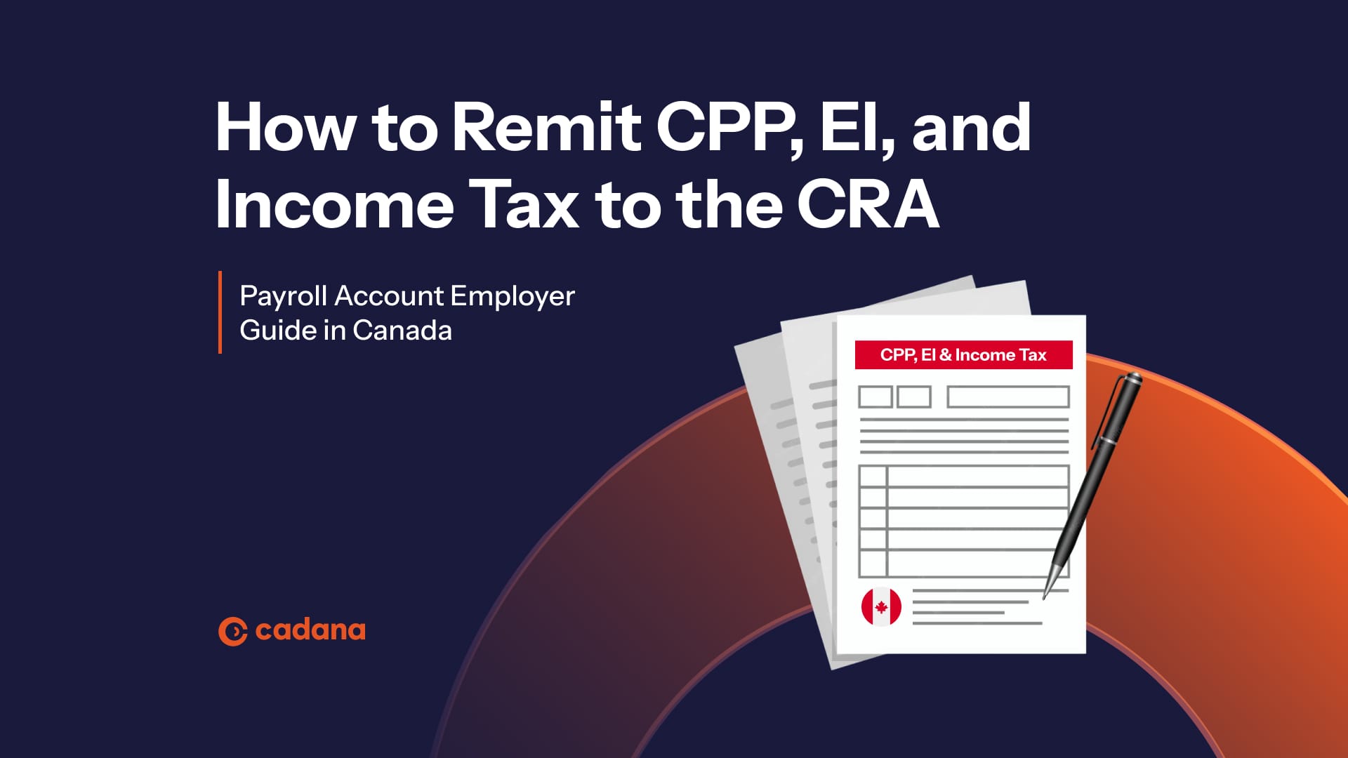 How to Remit CPP, EI, and Income Tax to the CRA: Payroll Account Employer Guide in Canada 🇨🇦