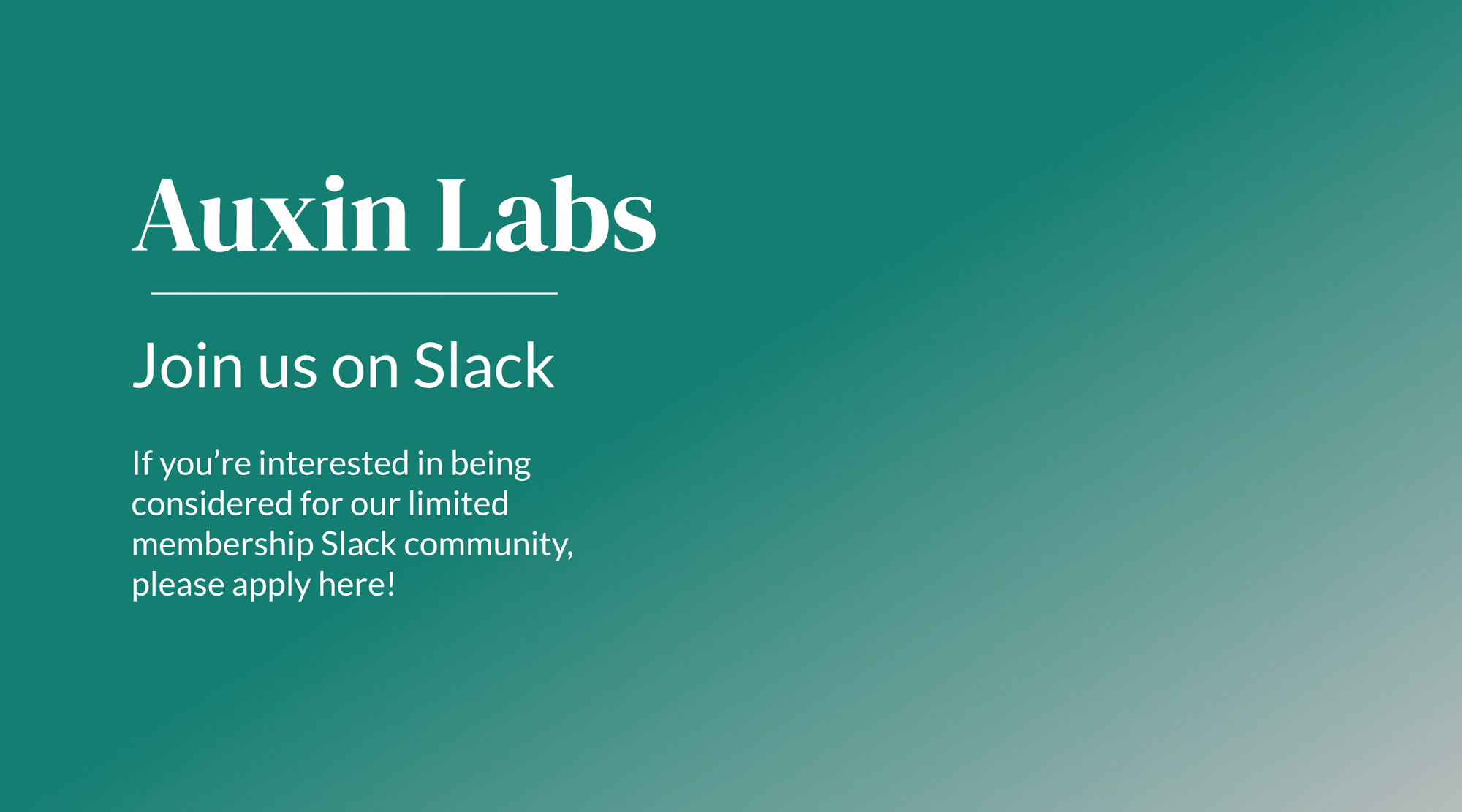 Apply to join our Slack community
