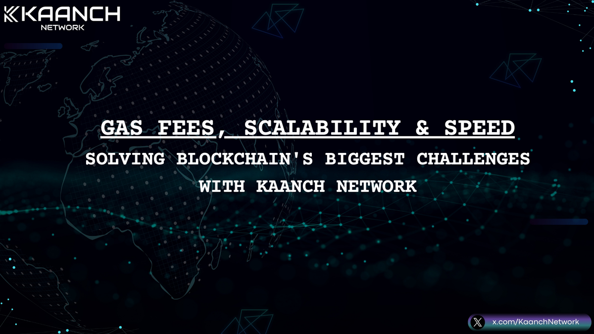 Gas Fees, Scalability, and Speed: Solving Blockchain's Biggest Challenges with Kaanch