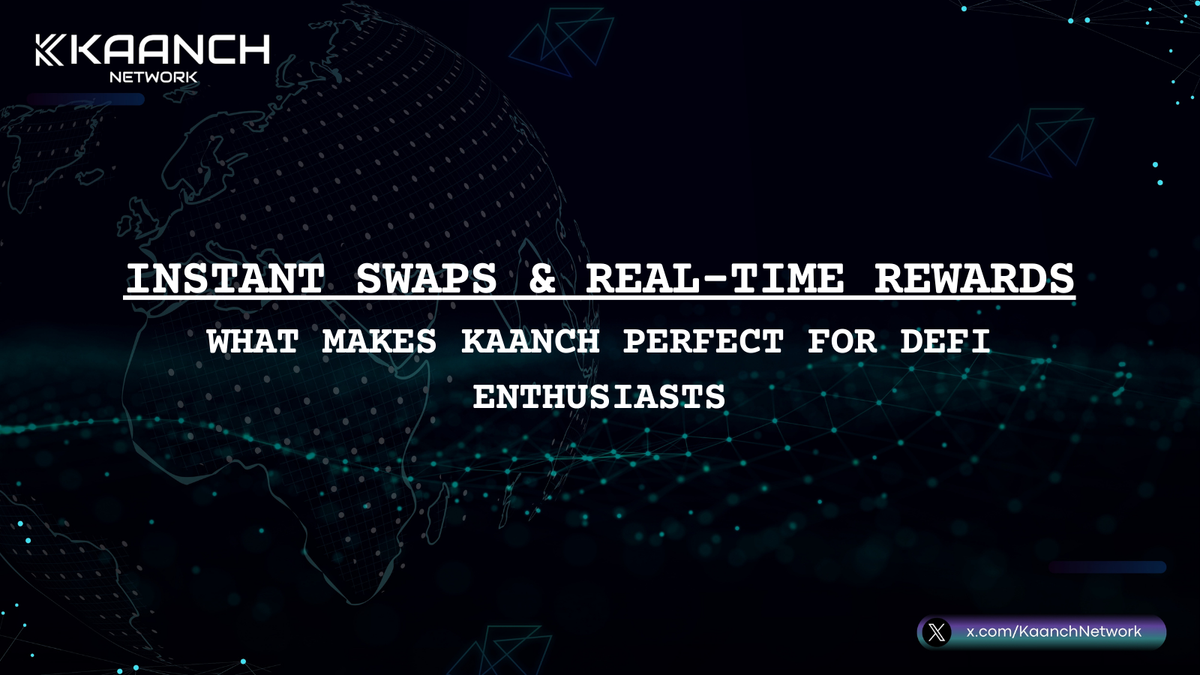 Instant Swaps and Real-Time Rewards: What Makes Kaanch Perfect for DeFi Enthusiasts