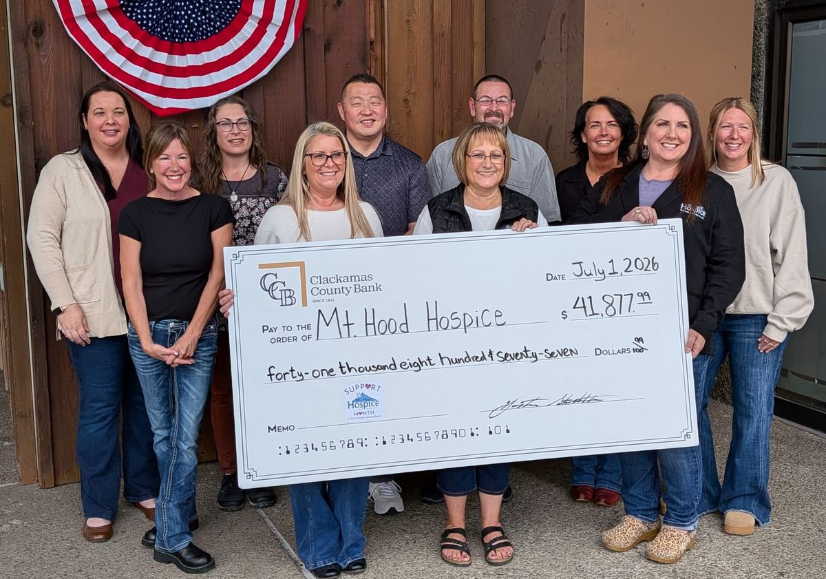 Local bank raises record amount for Mt. Hood Hospice  Community fundraising events held April to June by Clackamas County Bank