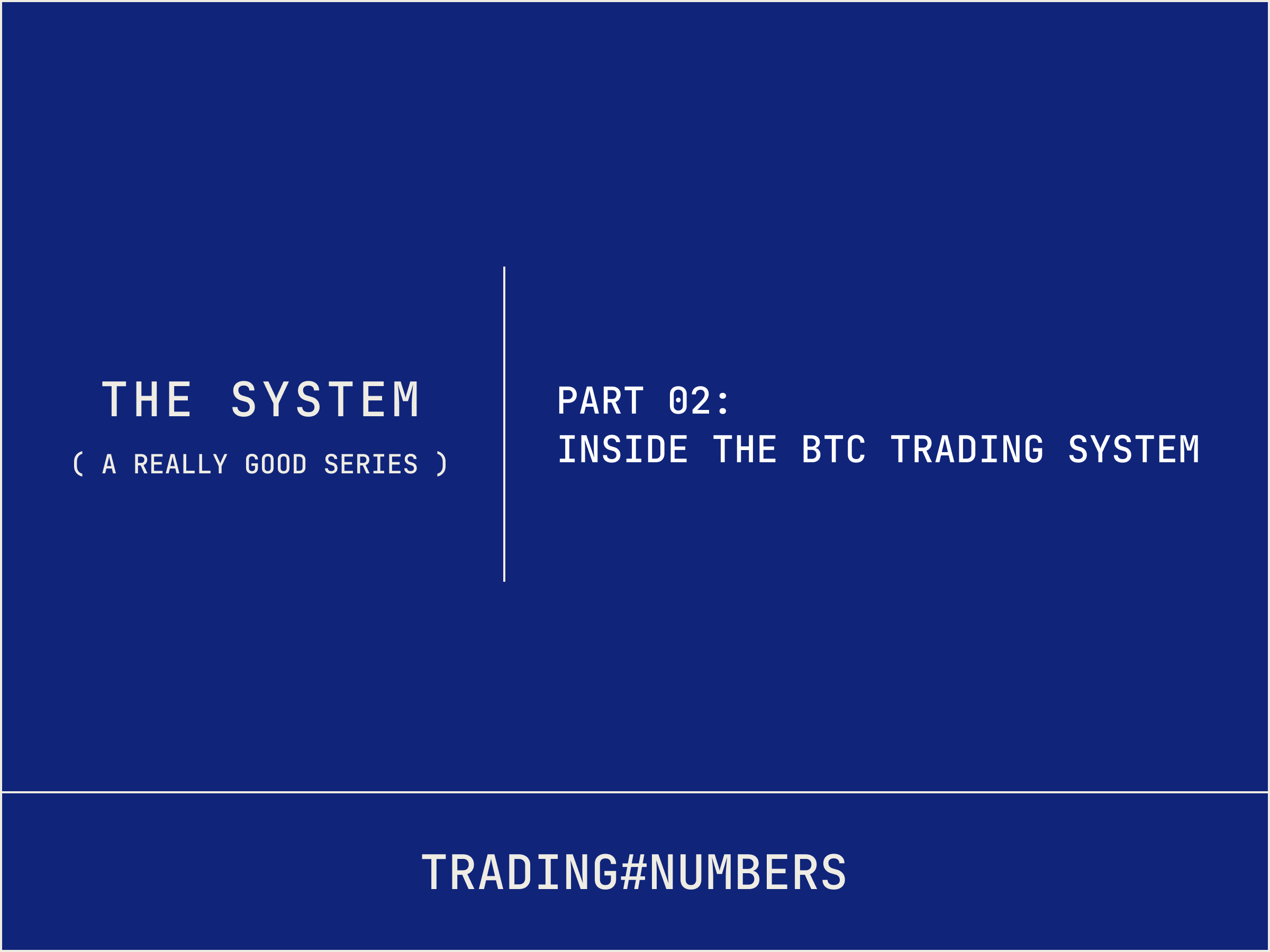 Inside The BTC Trading System: How It Works