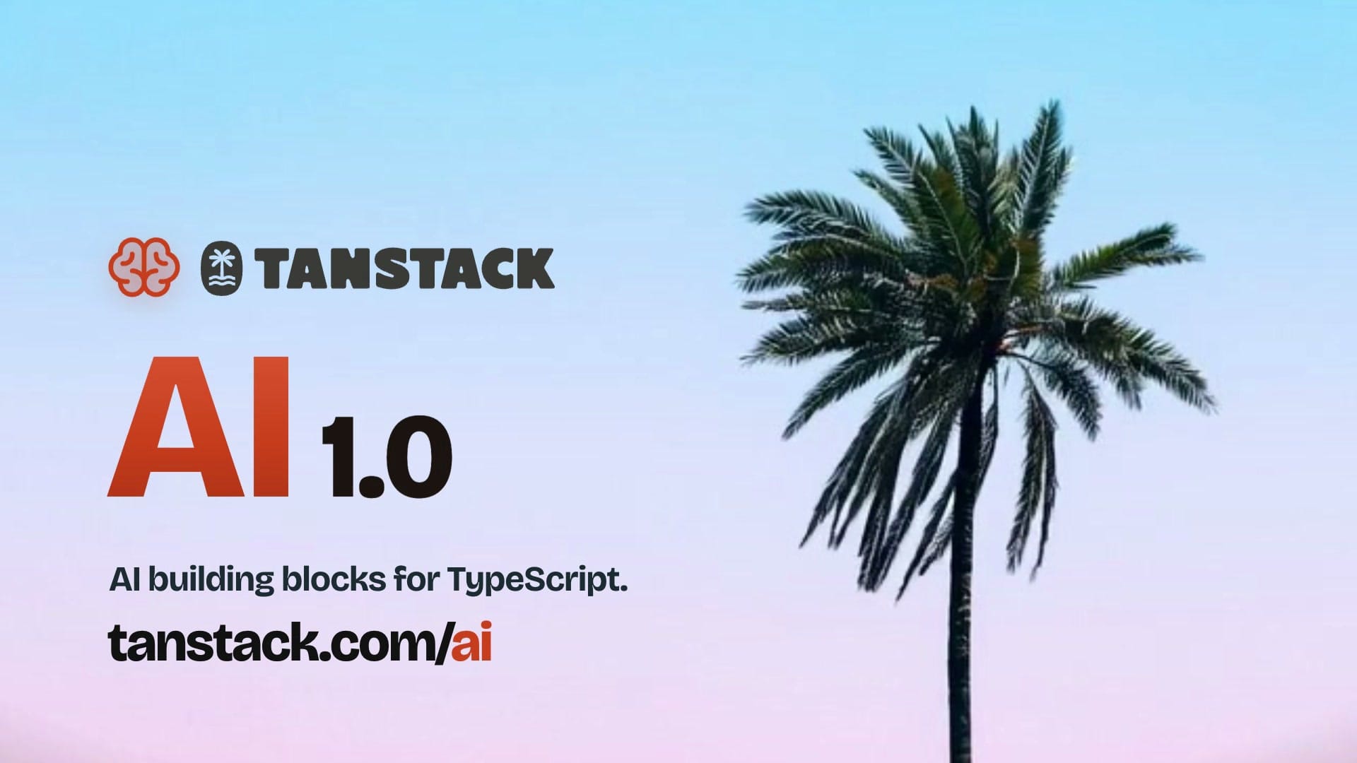 TanStack AI 1.0 官方主視覺，左側版本文字、右側棕櫚樹