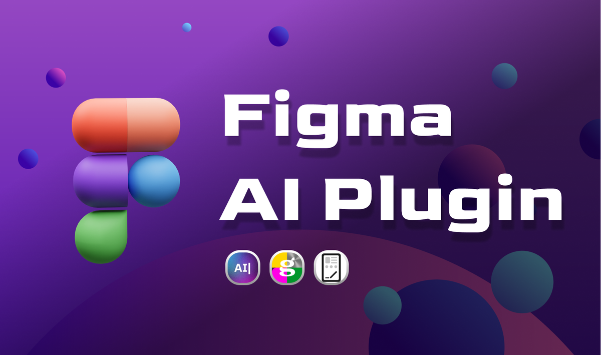 【設計師的 AI 秘笈】三款推薦的 Figma AI Plugins