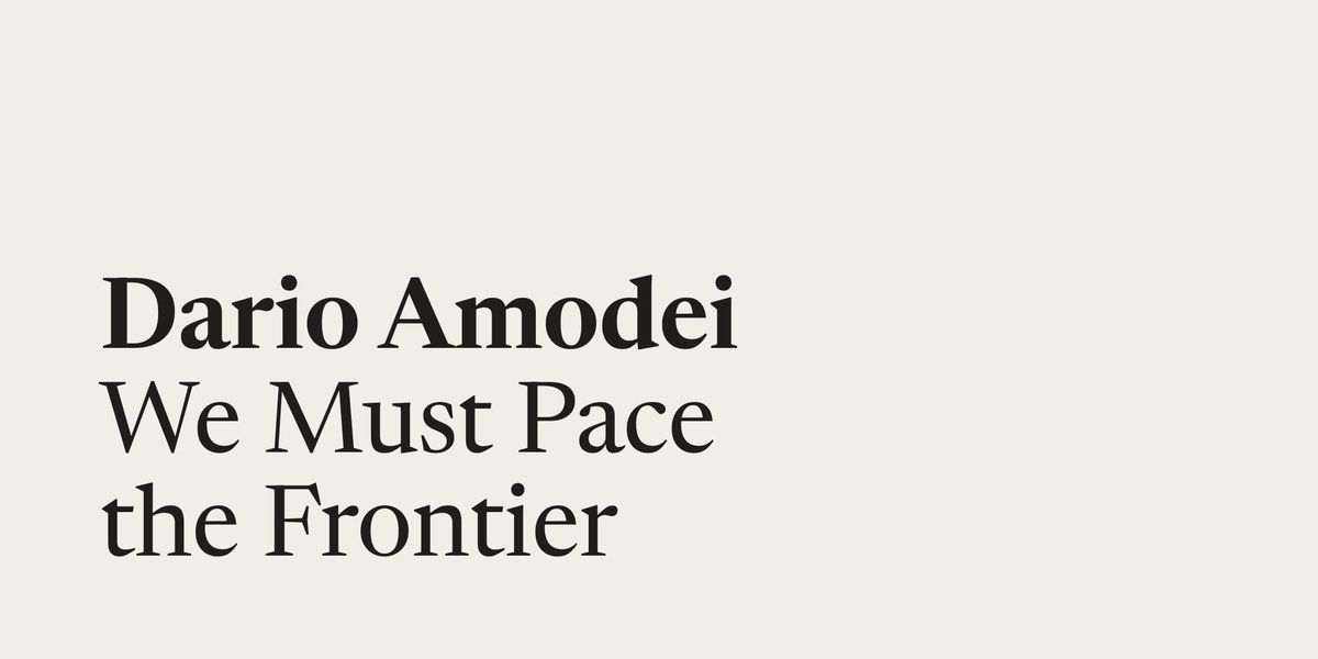 Dario Amodei 的 We Must Pace the Frontier 官方文章封面