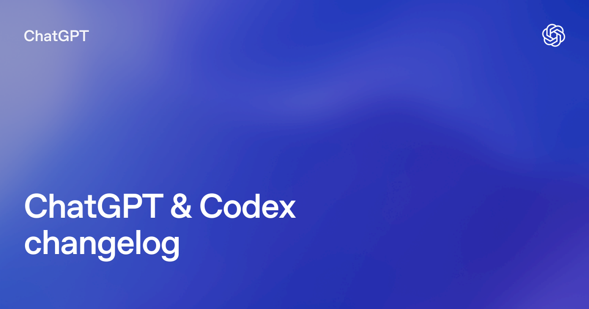 OpenAI ChatGPT 與 Codex 官方更新文件主視覺