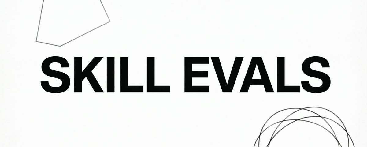 原作者白底黑字 SKILL EVALS 教學封面