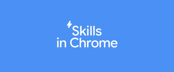Google 把 Prompt 變成「工具」：Chrome Skills 正在改寫 AI 的使用方式