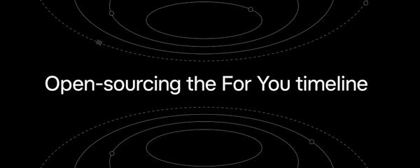 X Open Source 官方封面寫著 Open-sourcing the For You timeline
