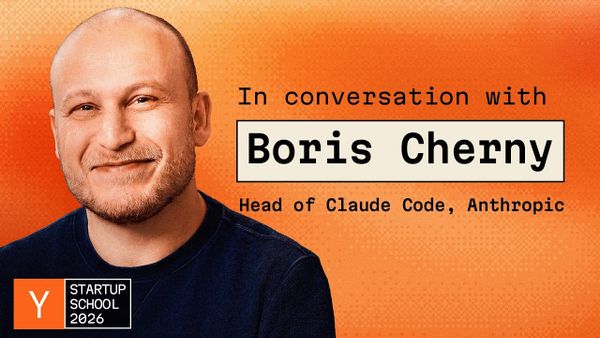 Boris Cherny，Anthropic Head of Claude Code，在 Y Combinator Startup School 2026 訪談的官方封面