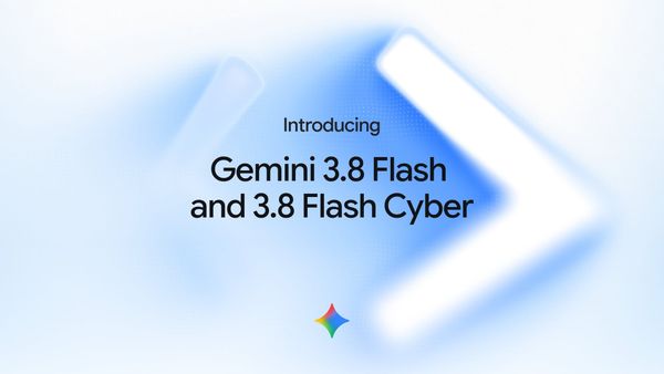 Google 正式發布 Gemini 3.8 Flash 與 Gemini 3.8 Flash Cyber