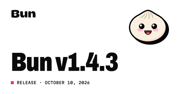 Bun 1.4.3 官方更新封面
