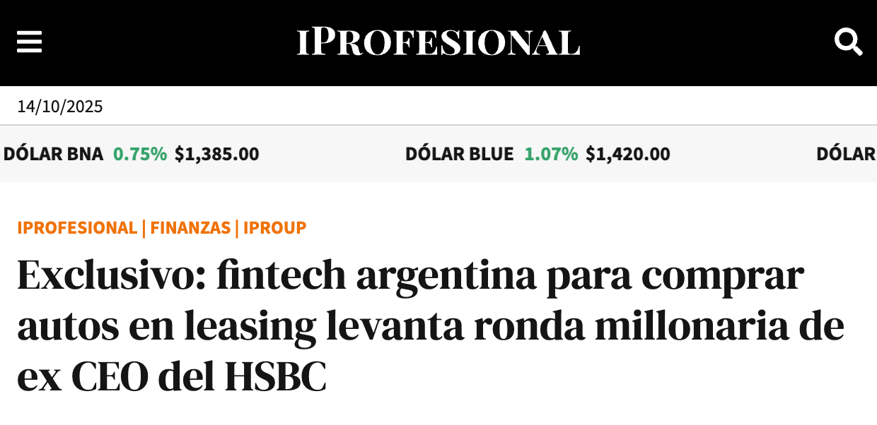 Argentine fintech company for leasing cars raises multimillion-dollar round from former HSBC CEO. Source: iProfesional.