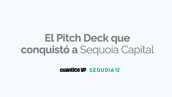 El Pitch Deck que conquistó a Sequoia Capital