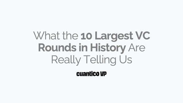 What the 10 Largest VC Rounds in History Are Really Telling Us