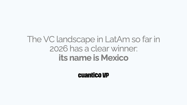 The VC landscape in LatAm so far in 2026 has a clear winner: its name is Mexico