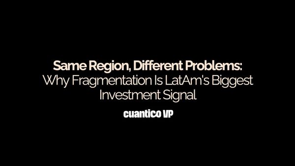 Why Fragmentation Is LatAm's Biggest Investment Signal