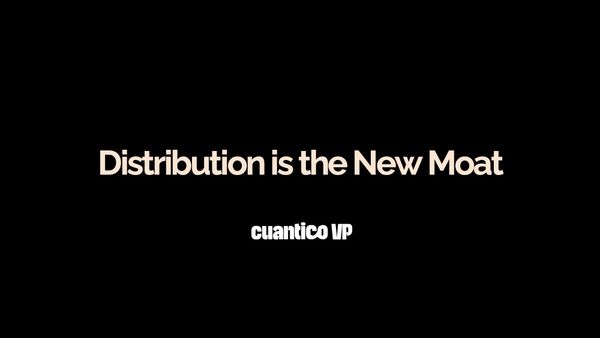 Distribution is the New Moat