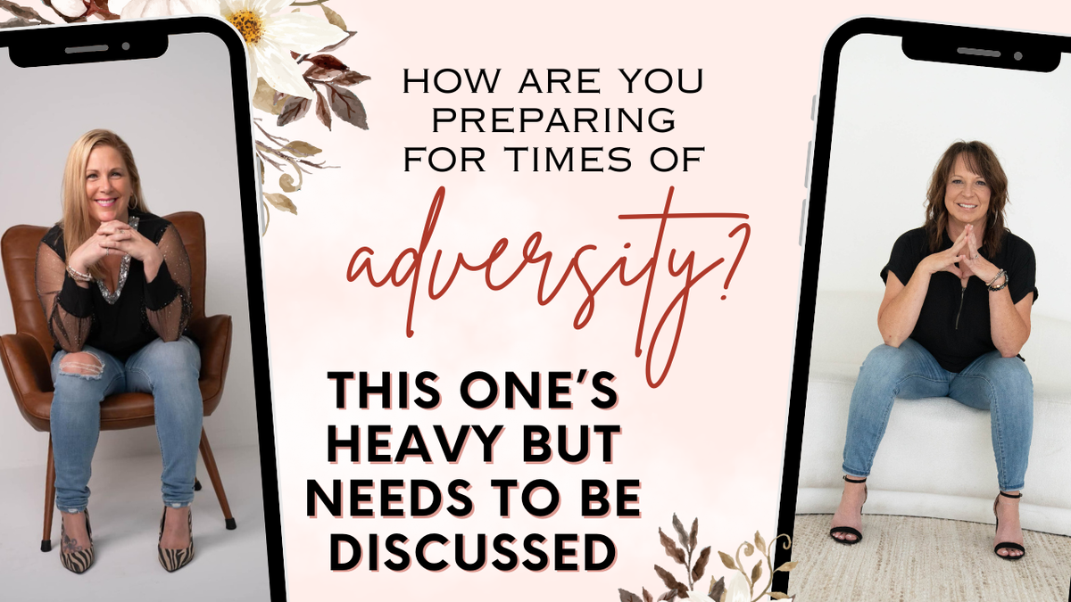 Preparing For Times Of Adversity