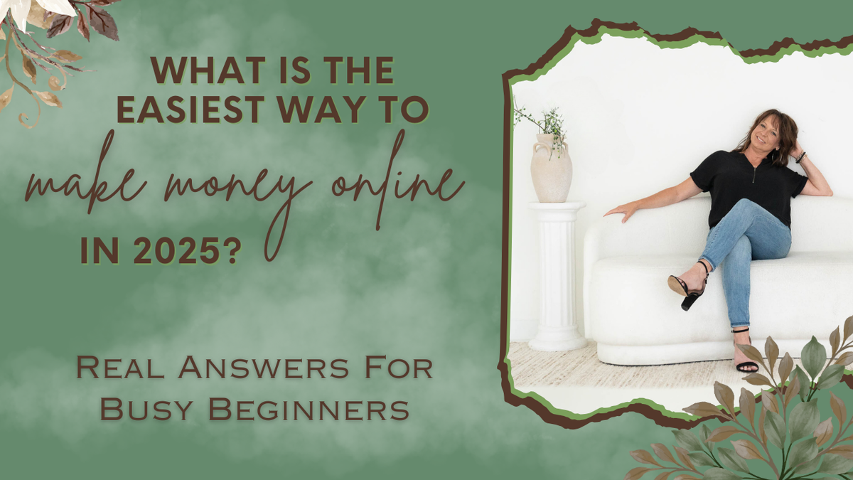What Is The Easiest Way To Make Money Online in 2025?