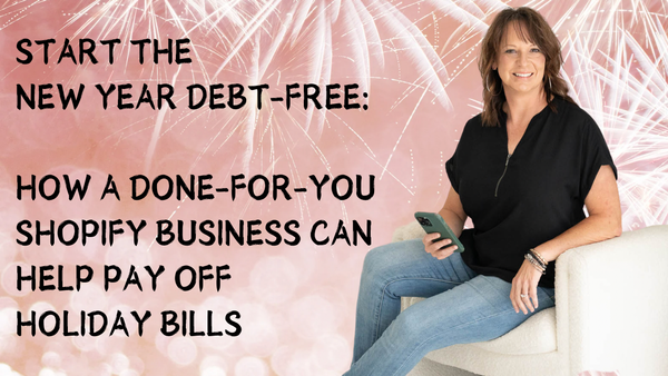 Creating financial freedom and a debt free lifestyle with our done for you Shopify business