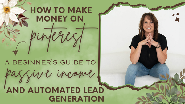How To Make Money On Pinterest With Passive Income And Automated Lead Generation