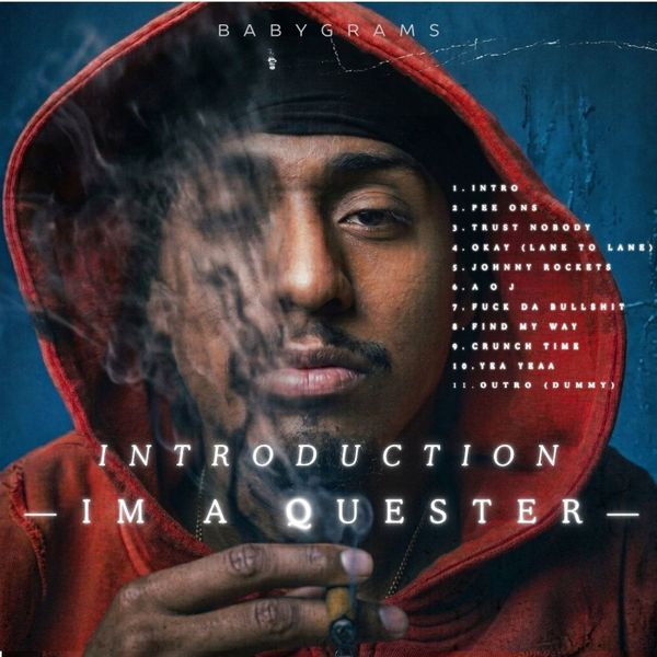 BabyGrams Is Bringing Originality Back to Hip-Hop With Introduction: I’m a Quester