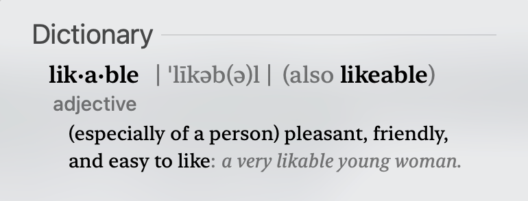 The Apple Dictionary pop-up for likable (also likeable) which uses the example "a very likable young woman."
